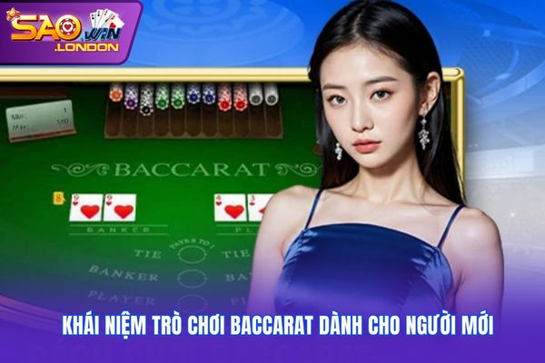 Khái niệm trò chơi Baccarat dành cho người mới