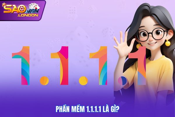 Phần mềm 1.1.1.1 là gì?